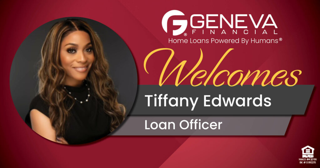Geneva Financial Welcomes New Loan Officer Tiffany Edwards to Huntsville, AL – Home Loans Powered by Humans®.