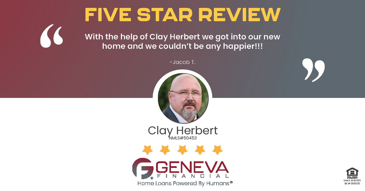 5 Star Review for Clay Herbert, Licensed Mortgage Branch Manager with Geneva Financial, Greenfield, MA – Home Loans Powered by Humans®.