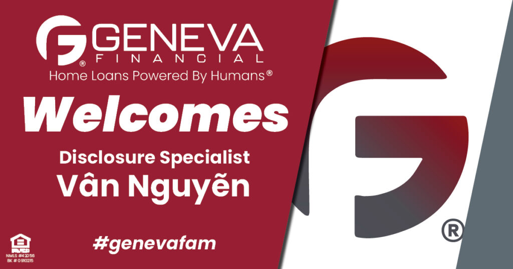 Geneva Financial Welcomes New Disclosure Specialist Vân Nguyẽn to Geneva Corporate – Home Loans Powered by Humans®.