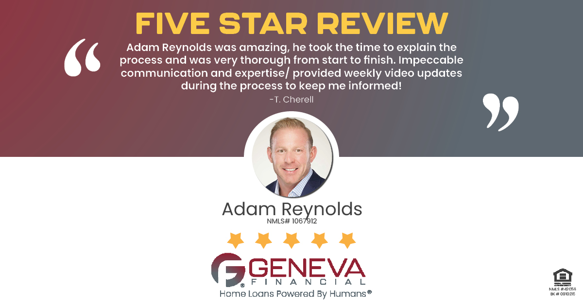 5 Star Review for Adam Reynolds, Licensed Loan Officer with Geneva Financial, Tampa, FL – Home Loans Powered by Humans®.