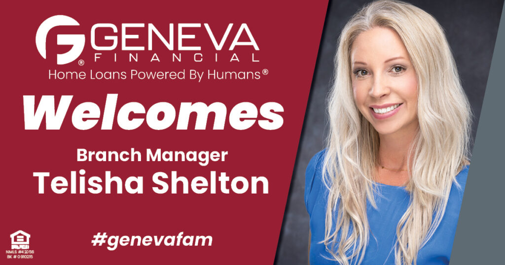 Geneva Financial Welcomes New Branch Manager Telisha Shelton to Tupelo, Mississippi – Home Loans Powered by Humans®.