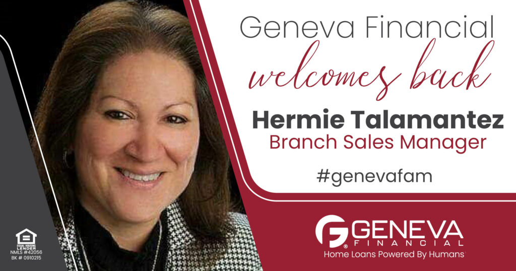 Geneva Financial Welcomes Back Branch Sales Manager Hermie Talamantez to Bulverde, TX – Home Loans Powered by Humans®.