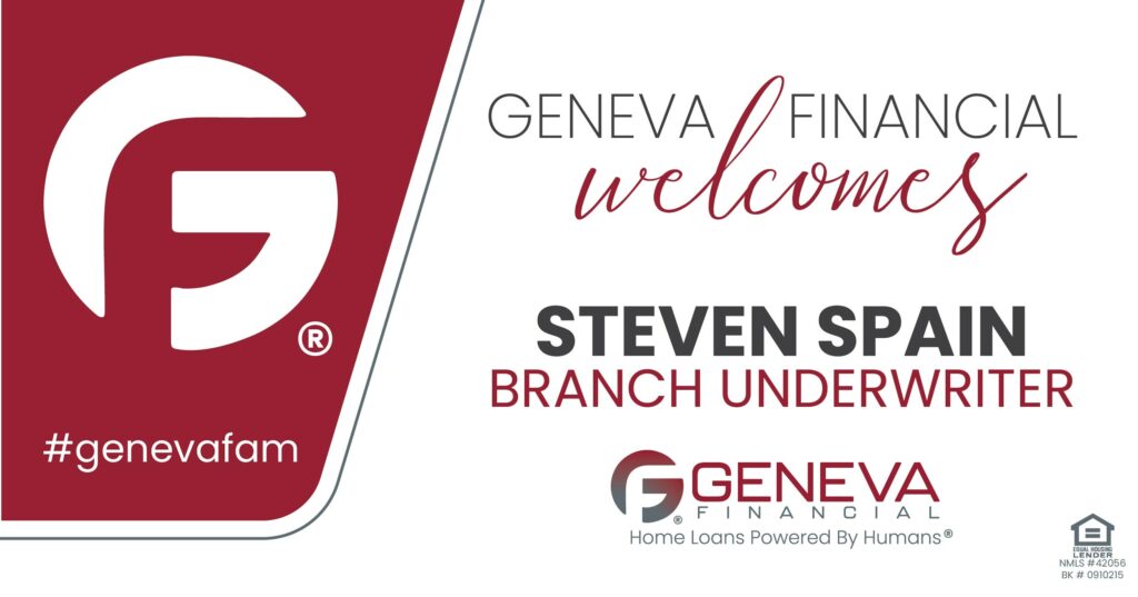 Geneva Financial Welcomes Branch Underwriter Steven Spain to Temecula, CA – Home Loans Powered by Humans®.