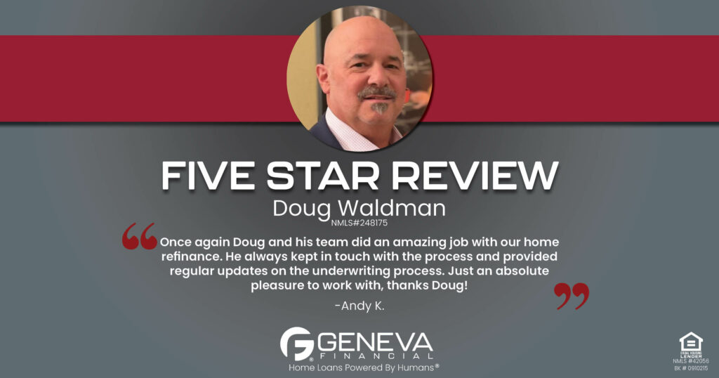 Another 5 Star Review for Doug Waldman, Licensed Mortgage Loan Officer with Geneva Financial, Las Vegas, NV – Home Loans Powered by Humans®.