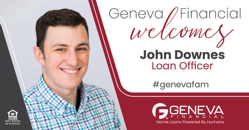 Geneva Financial Welcomes New Loan Officer John Downes to Maryland Market – Home Loans Powered by Humans®.