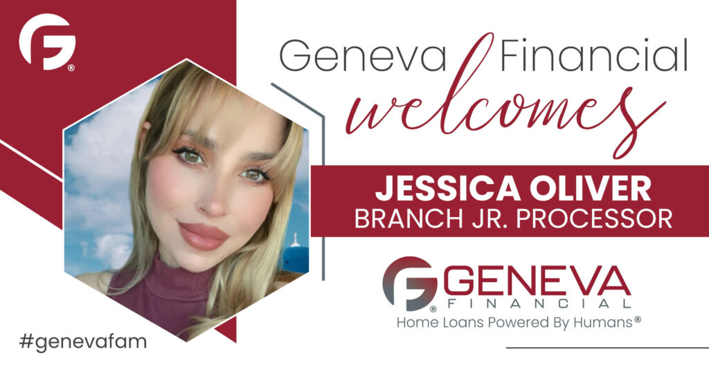 Geneva Financial Welcomes New Jr. Processor Jessica Oliver to Nevada Market – Home Loans Powered by Humans®.